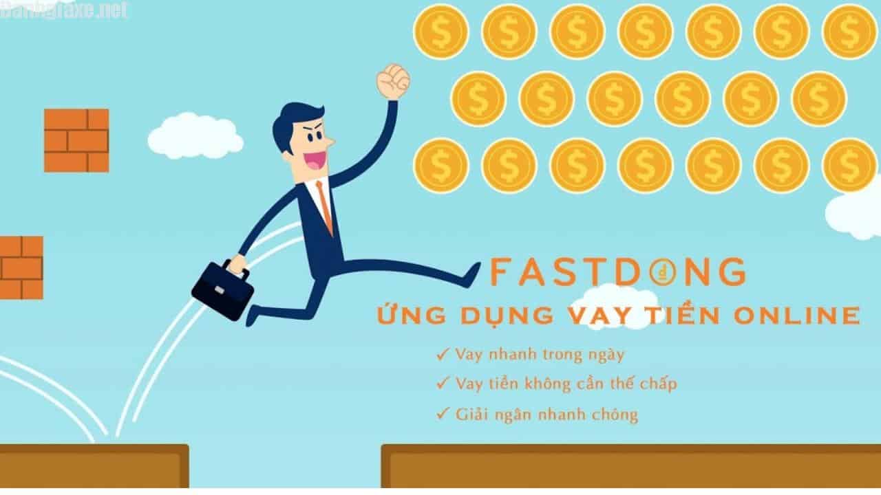 Fastdong - hỗ trợ vay tiền trong ngày lên tới 100 triệu đồng